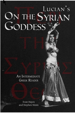 Lucian's On the Syrian Goddess: An Intermediate Greek Reader | Nimis, Hayes