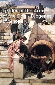 Leader of the Army of the Dog - Diogenes of Sinope